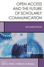 Open Access and the Future of Scholarly Communication: Implementation