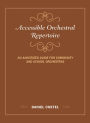 Accessible Orchestral Repertoire: An Annotated Guide for Community and School Orchestras
