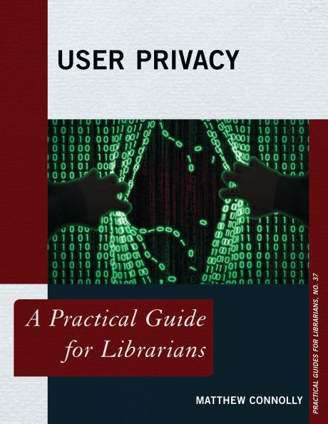 User Privacy: A Practical Guide for Librarians