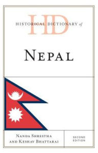 Title: Historical Dictionary of Nepal, Author: Nanda R. Shrestha