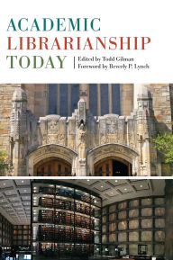 Title: Academic Librarianship Today, Author: Beverly P. Lynch