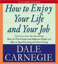 Title: How to Enjoy Your Life and Your Job, Author: Dale Carnegie