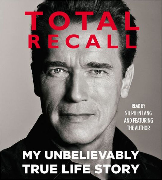 Total Recall: My Unbelievably True Life Story