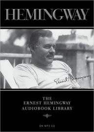 Title: The Ernest Hemingway Audiobook Library, Author: Ernest Hemingway