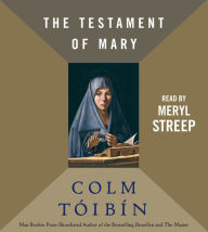 Title: The Testament of Mary, Author: Colm Tóibín