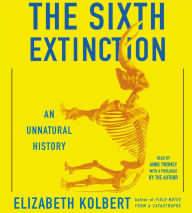 The Sixth Extinction: An Unnatural History