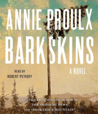Title: Barkskins, Author: Annie Proulx