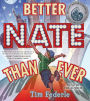 Better Nate Than Ever (Nate Series #1)