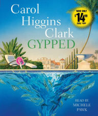Title: Gypped (Regan Reilly Series #15), Author: Carol Higgins Clark
