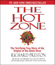 Title: The Hot Zone: The Terrifying True Story of the Origins of the Ebola Virus, Author: Richard Preston