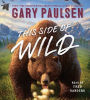 This Side of Wild: Mutts, Mares, and Laughing Dinosaurs