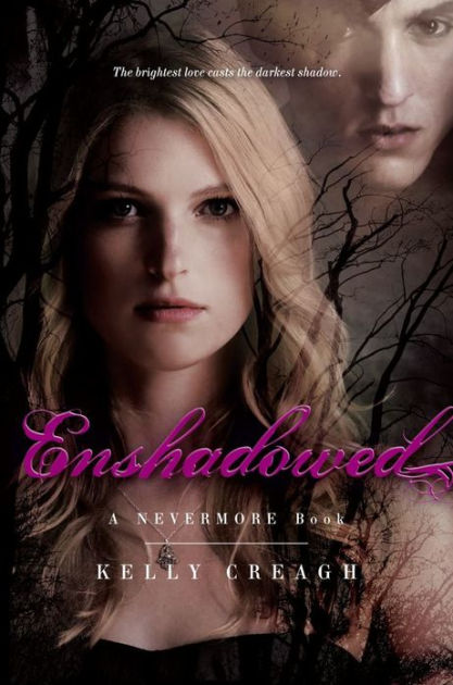 Enshadowed Nevermore 2 By Kelly Creagh