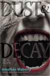 Alternative view 1 of Dust & Decay (Rot & Ruin Series #2)