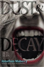 Dust & Decay (Rot & Ruin Series #2)