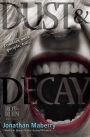 Dust & Decay (Rot & Ruin Series #2)