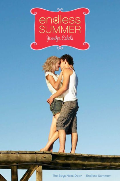 Endless Summer eBook by Jennifer Echols, Official Publisher Page