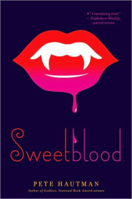 Title: Sweetblood, Author: Pete Hautman