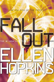 Title: Fallout (Crank Series #3), Author: Ellen Hopkins