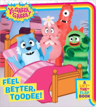Feel Better, Toodee!: A Lift-the-Flap Book (Yo Gabba Gabba! Series)