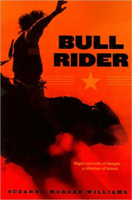 Title: Bull Rider, Author: Suzanne Morgan Williams