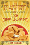 Alternative view 2 of The Counterfeit Family Tree of Vee Crawford-Wong