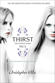 Title: Thirst No. 3: The Eternal Dawn, Author: Christopher Pike