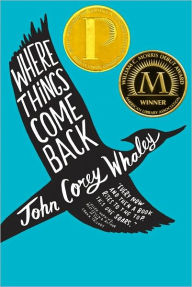 Title: Where Things Come Back, Author: John Corey Whaley