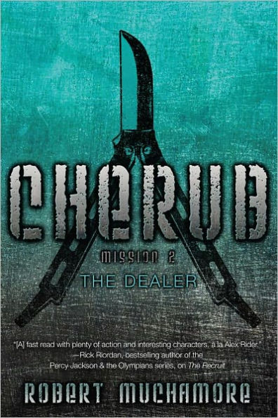 The Dealer: Mission 2 (Cherub Series)