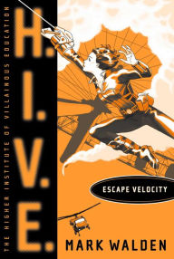 Title: Escape Velocity (H.I.V.E. Series #3), Author: Mark Walden