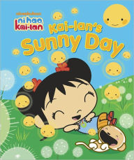 Kai-lan's Sunny Day (Ni Hao, Kai-lan Series)