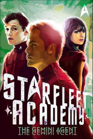 Title: The Gemini Agent (Star Trek: Starfleet Academy Series #3), Author: Rick Barba