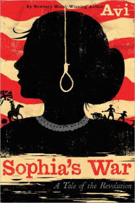 Title: Sophia's War: A Tale of the Revolution, Author: Avi