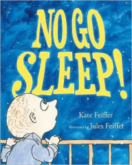 Title: No Go Sleep!, Author: Kate Feiffer