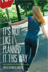 Title: It's Not Like I Planned It This Way: Including Alice; Alice on Her Way; Alice in the Know, Author: Phyllis Reynolds Naylor