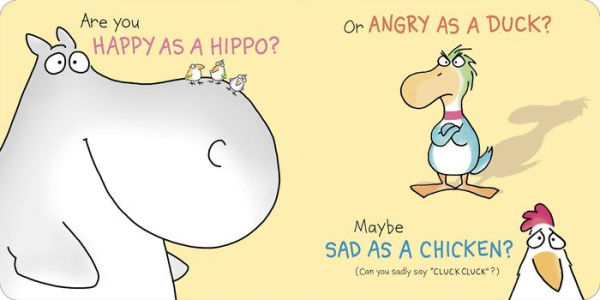 Happy Hippo, Angry Duck: A Book of Moods