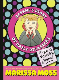 Title: The Vampire Dare! (Daphne's Diary of Daily Disasters Series #2), Author: Marissa Moss