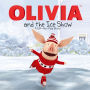 OLIVIA and the Ice Show: A Lift-the-Flap Story