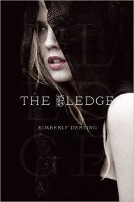 Title: The Pledge (Pledge Trilogy Series #1), Author: Kimberly Derting