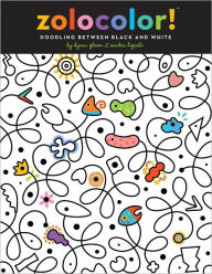 Title: Zolocolor!: Doodling Between Black and White, Author: Byron Glaser