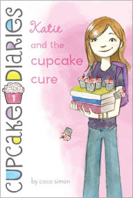 Title: Katie and the Cupcake Cure (Cupcake Diaries Series #1), Author: Coco Simon