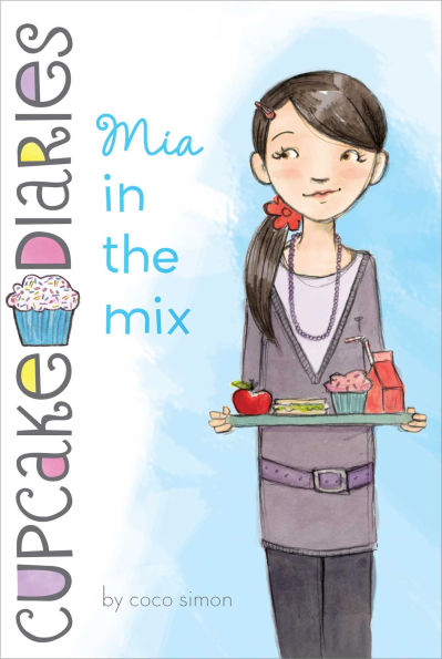 Mia in the Mix (Cupcake Diaries Series #2)