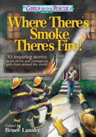 Girls to the Rescue Book #5: Tales of Clever, Courageous Girls from Around the World