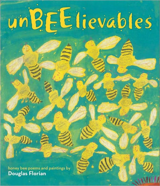 UnBEElievables: Honeybee Poems and Paintings
