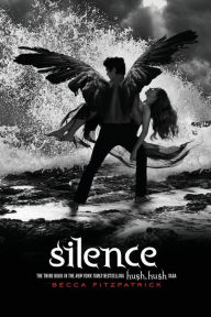 Title: Silence (Hush, Hush Saga Series #3), Author: Becca Fitzpatrick