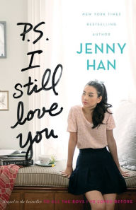 P.S. I Still Love You (To All the Boys I've Loved Before Series #2)