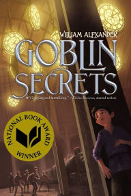 Title: Goblin Secrets, Author: William Alexander