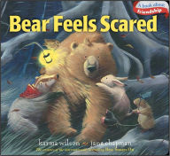 Title: Bear Feels Scared, Author: Karma Wilson