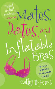 Mates, Dates, and Inflatable Bras (Mates, Dates Series)