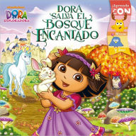 Title: Dora salva el Bosque Encantado (Dora Saves the Enchanted Forest), Author: Sheila Sweeny Higginson