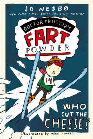 Title: Who Cut the Cheese? (Doctor Proctor's Fart Powder Series #3), Author: Jo Nesbo